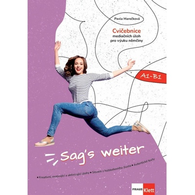 Sag´s weiter (A1-B1) – Cvičebnice mediačních úloh pro výuku němčiny