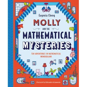 Molly and the Mathematical Mysteries: Ten Interactive Adventures in Mathematical Wonderland | Aleksandra Artymowska (ISBN: 9781536217100)