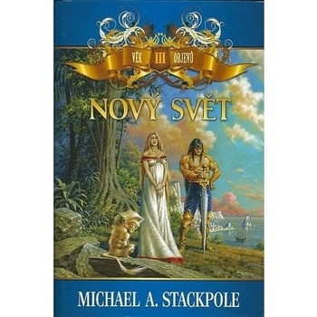 Nový svět - Michael A. Stackpole