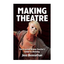 Making Theatre - J. Bennathan