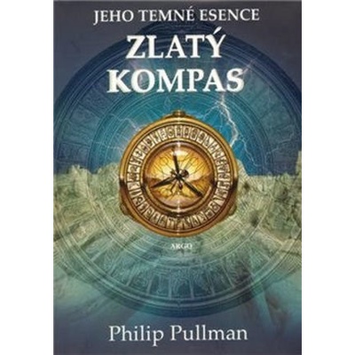 Zlatý kompas - Jeho temné esence I. - Philip Pullman