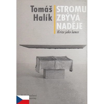 Stromu zbývá naděje - Tomáš Halík
