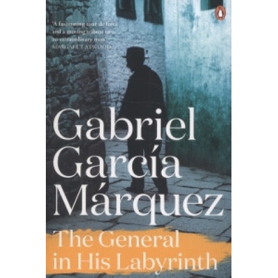 The General in His Labyrinth - Marquez 2014 - Gabriel Garcia Marquez