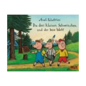 Die drei kleinen Schweinchen und der böse Wolf | Axel Scheffler, Axel Scheffler (2010)