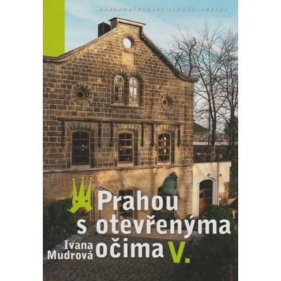 Prahou s otevřenýma očima V. - Mudrová Ivana