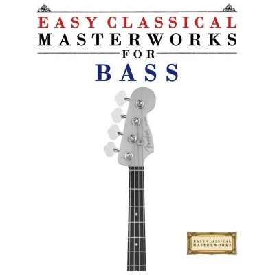 Easy Classical Masterworks for Bass | E. C. Masterworks