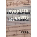 KVARTETA pro bicí nástroje 5/6/7/8/ - Kubánek Libor