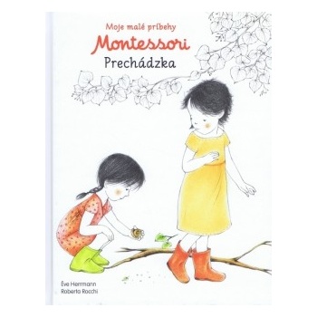 Moje malé príbehy Montessori- Prechádzka