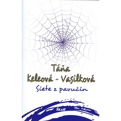 Siete z pavučín, 4. vydanie - Táňa Keleová-Vasilková