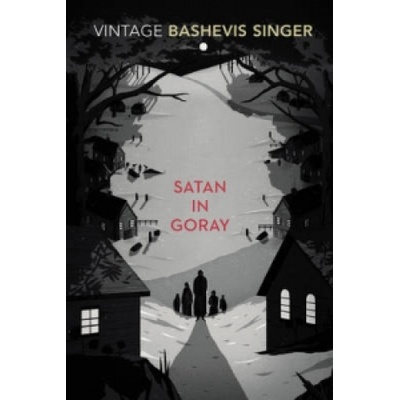 Satan in Goray - Isaac Bashevis Singer