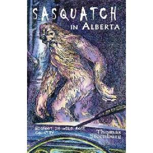 Sasquatch in Alberta | Thomas N Steenburg (ISBN: 9780888394088)