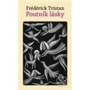 Poutník lásky - Frédérick Tristan