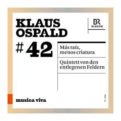 Klaus Ospald - Mas Raiz,menos Criatura - aus Entlegene Felder Iii Für Orchester,klavier,kammerchor CD