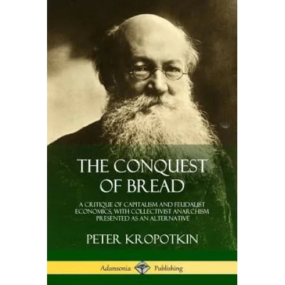 Conquest of Bread | Peter Kropotkin