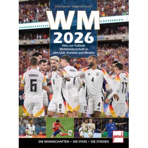 WM 2026 Alles zur Fußball-WM in den USA, Kanada und Mexiko (ISBN: 9783613510043)