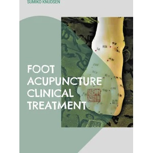 Foot Acupuncture Clinical Treatment (ISBN: 9788743047322)