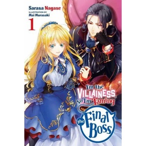 I'm The Villainess, So I'm Taming the Final Boss, Vol. 1 | Sarasa Nagase (ISBN: 9781975334055)