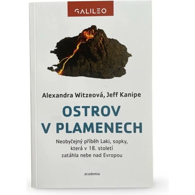 Ostrov v plamenech - Neobyčejný příběh Laki, sopky, která v 18. století zatáhla nebe nad E