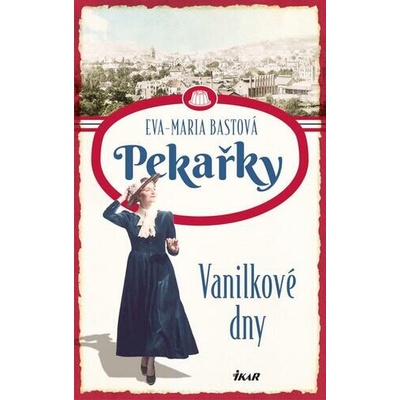 PEKAŘKY. Vanilkové dny - Eva Maria Bastová