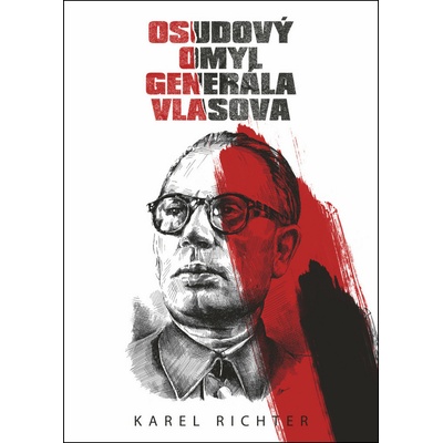 Osudový omyl generála Vlasova - Karel Richter