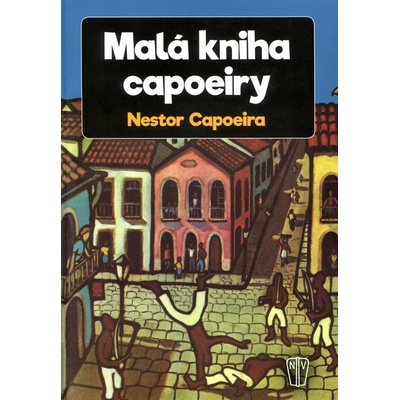 Malá kniha capoeiry - Nestor Capoeira