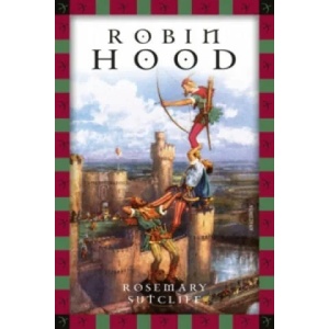 Rosemary Sutcliff, Robin Hood | Rosemary Sutcliff, Sabine Gabert (ISBN: 9783730601600)