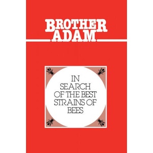 Brother Adam- In Search of the Best Strains of Bees | Brother Adam (ISBN: 9781914934018)