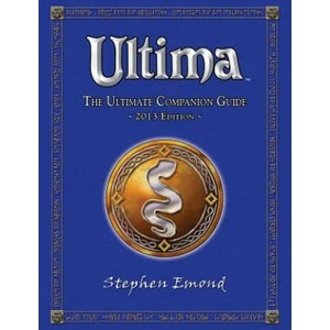 Ultima: The Ultimate Companion Guide: 2013 Edition | Stephen Emond (ISBN: 9781470167264)