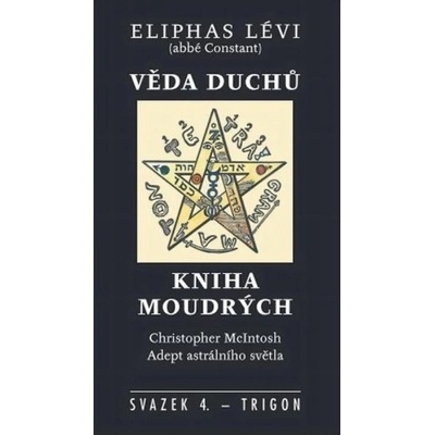 Věda duchů / Kniha moudrých - Eliphas Lévi