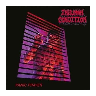 Inhuman Condition - Panic Prayer CD