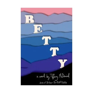 Betty | MCDANIEL TIFFANY (ISBN: 9781984897947)