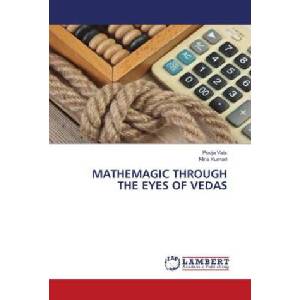 MATHEMAGIC THROUGH THE EYES OF VEDAS | Pooja Vats, Mina Kumari (ISBN: 9786206780984)