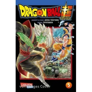 Dragon Ball Super 5 | Akira Toriyama, Toyotarou, Cordelia von Teichman (ISBN: 9783551714473)