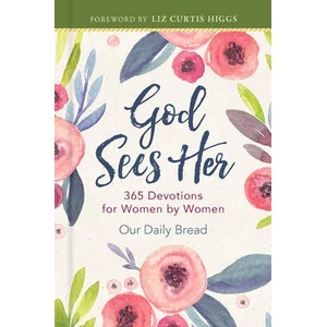 God Sees Her: 365 Devotions for Women by Women | Our Daily Bread Ministries (ISBN: 9781640700048)