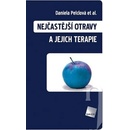 NEJČASTĚJŠÍ OTRAVY A JEJICH TERAPIE 2.vydanie - Daniela Pelclová et al.