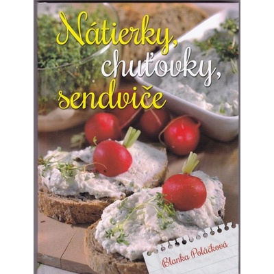 Nátierky, chuťovky a iné lahôdky