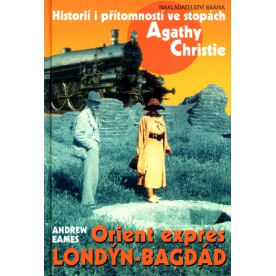 Orient expres Londýn - Bagdád - Andrew Eames