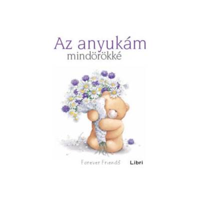 Az anyukám mindörökké