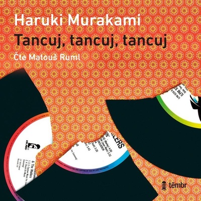 Tancuj, tancuj, tancuj - Haruki Murakami - čte Matouš Ruml – Zbozi.Blesk.cz