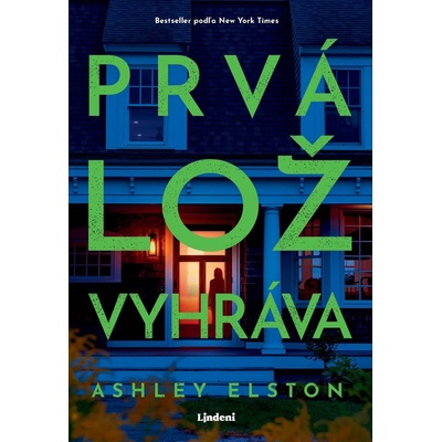 Prvá lož vyhráva - Ashley Elston