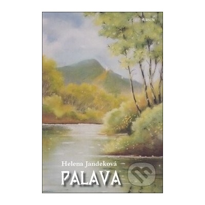PALAVA - Helena Jandeková
