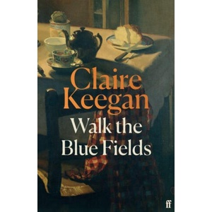 Walk the Blue Fields | Claire Keegan (ISBN: 9780571397464)