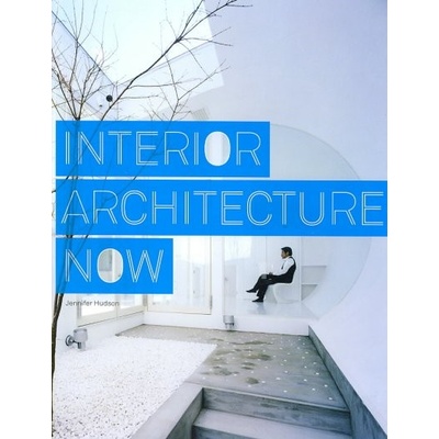 Interior Architecture Now - Jennifer Hudson