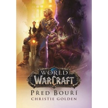 World of Warcraft - Před bouří (Christie Golden)(Brožovaná)