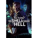 One Shell Straight to Hell