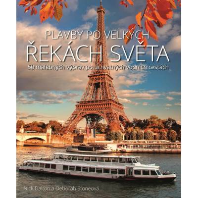 Plavby po velkých řekách světa - Nick Dalton, Deborah Stone