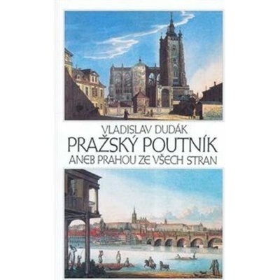 Pražský poutník aneb Prahou ze všech stran