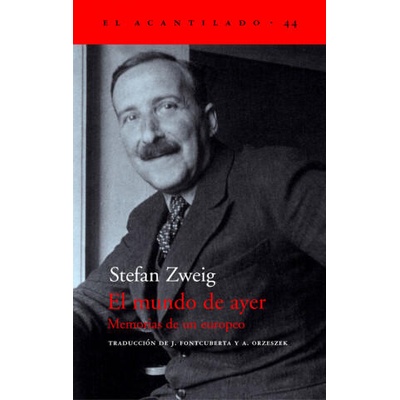 El mundo de ayer : memorias de un europeo | Stefan Zweig