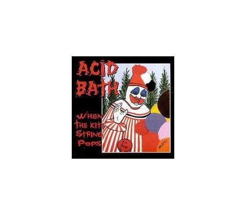 When The Kite string Pops - Acid Bath