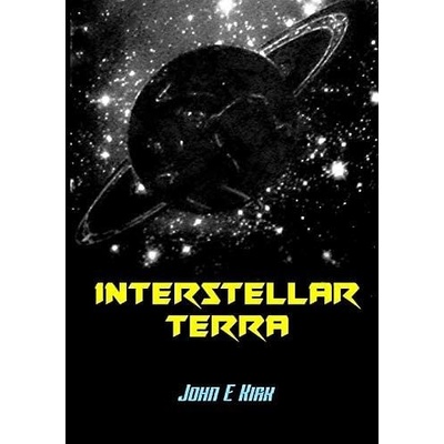 Interstellar Terra - John E. Kirk